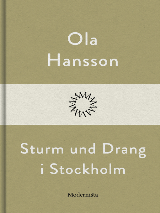 Titeldetaljer för Sturm und Drang i Stockholm av Ola Hansson - Tillgänglig
